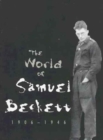 The World of Samuel Beckett, 1906-1946 - Book
