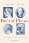 Faces of History : Historical Inquiry from Herodotus to Herder - Book