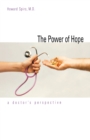 The Power of Hope : A Doctor`s Perspective - Book