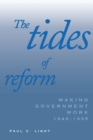 The Tides of Reform : Making Government Work, 1945-1995 - Book