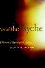 Care of the Psyche : A History of Psychological Healing - Book