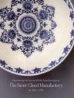 Discovering the Secrets of Soft-Paste Porcelain at the Saint-Cloud Manufactory, - Book