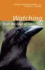 Watching, from the Edge of Extinction - Book