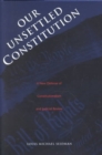 Our Unsettled Constitution : A New Defense of Constitutionalism and Judicial Review - Book