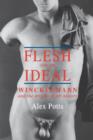 Flesh and the Ideal : Winckelmann and the Origins of Art History - Book