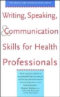 Writing, Speaking, and Communication Skills for Health Professionals - Book