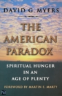 The American Paradox : Spiritual Hunger in an Age of Plenty - Book