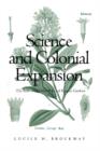 Science and Colonial Expansion : The Role of the British Royal Botanic Gardens - Book