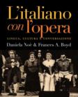 L`italiano con l`opera : Lingua, cultura e conversazione - Book