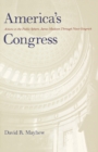 America's Congress : Actions in the Public Sphere, James Madison Through Newt Gingrich - Book