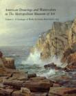American Drawings and Watercolors in The Metropolitan Museum of Art : Volume 1: A Catalogue of Works by Artists Born before 1835 - Book