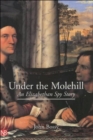 Under the Molehill : An Elizabethan Spy Story - Book