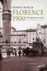 Florence 1900 : The Quest for Arcadia - Book