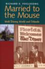 Married to the Mouse : Walt Disney World and Orlando - Book
