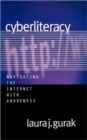 Cyberliteracy : Navigating the Internet with Awareness - Book