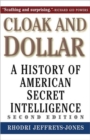 Cloak and Dollar : A History of American Secret Intelligence - Book