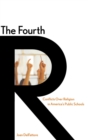 The Fourth R : Conflicts Over Religion in America’s Public Schools - Book