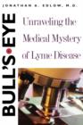 Bull’s-Eye : Unraveling the Medical Mystery of Lyme Disease, Second Edition - Book