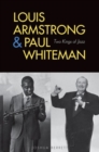Louis Armstrong and Paul Whiteman : Two Kings of Jazz - Book