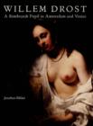 Willem Drost : A Rembrandt Pupil in Amsterdam and Venice - Book