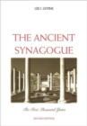 The Ancient Synagogue : The First Thousand Years, Second Edition - Book