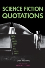 Science Fiction Quotations : From the Inner Mind to the Outer Limits - Book