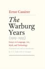 The Warburg Years (1919-1933) : Essays on Language, Art, Myth, and Technology - Book