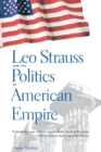 Leo Strauss and the Politics of American Empire - Book