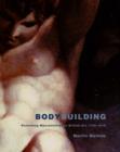Bodybuilding : Reforming Masculinities in British Art 1750-1810 - Book