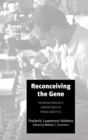 Reconceiving the Gene : Seymour Benzer's Adventures in Phage Genetics - Book