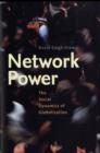 Network Power : The Social Dynamics of Globalization - Book
