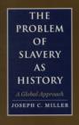 The Problem of Slavery as History : A Global Approach - Book