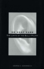 On Deaf Ears : The Limits of the Bully Pulpit - Book