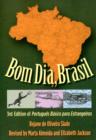 Bom Dia, Brasil : 3rd Edition of Portugues Basico para Estrangeiros - Book