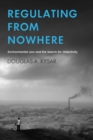 Regulating from Nowhere : Environmental Law and the Search for Objectivity - Book