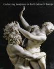 Collecting Sculpture in Early Modern Europe - Book
