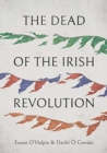 The Dead of the Irish Revolution - Book