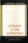 Criticism in the Wilderness : The Study of Literature Today, Second Edition - Book
