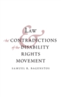 Law and the Contradictions of the Disability Rights Movement - Book