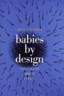 Babies by Design : The Ethics of Genetic Choice - Book