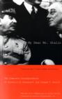 My Dear Mr. Stalin : The Complete Correspondence of Franklin D. Roosevelt and Joseph V. Stalin - Book