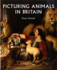 Picturing Animals in Britain : c. 1750-1850 - Book