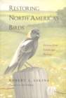 Restoring North America's Birds : Lessons from Landscape Ecology - eBook