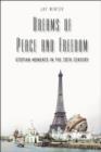 Dreams of Peace and Freedom : Utopian Moments in the Twentieth Century - eBook