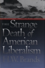 The Strange Death of American Liberalism - eBook