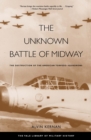 The Unknown Battle of Midway : The Destruction of the American Torpedo Squadrons - eBook