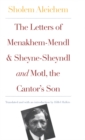 The Letters of Menakhem-Mendl and Sheyne-Sheyndl and Motl, the Cantor's Son - eBook