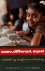 Same, Different, Equal : Rethinking Single-Sex Schooling - eBook