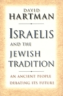Israelis and the Jewish Tradition : An Ancient People Debating Its Future - eBook