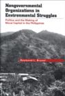 Nongovernmental Organizations in Environmental Struggles : Politics and the Making of Moral Capital in the Philippines - eBook